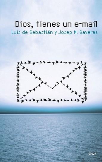 DIOS TIENES UN E-MAIL | 9788434488328 | SEBASTIAN, LUIS DE / JOSEP M.SAYERAS