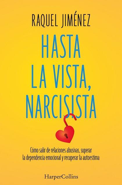 HASTA LA VISTA NARCISISTA | 9788410641938 | JIMÉNEZ GONZÁLEZ, RAQUEL | Llibreria L'Illa - Llibreria Online de Mollet - Comprar llibres online
