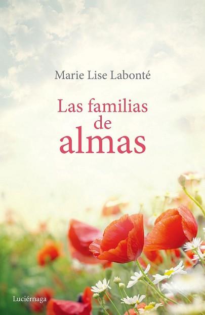 FAMILIAS DE ALMAS, LAS | 9788415864998 | LABONTE, MARIE LISE 