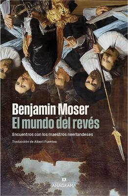 MUNDO DEL REVÉS, EL | 9788433947864 | MOSER, BENJAMIN | Llibreria L'Illa - Llibreria Online de Mollet - Comprar llibres online