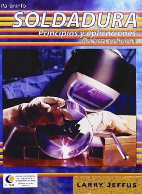 SOLDADURA PRINCIPIOS Y APLICACIONES | 9788428329378 | JEFFUS, LARRY | Llibreria L'Illa - Llibreria Online de Mollet - Comprar llibres online