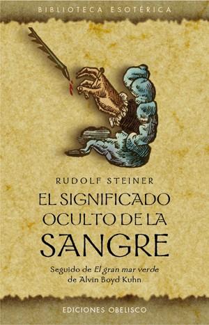 SIGNIFICADO OCULTO DE LA SANGRE, EL | 9788497777254 | STEINER, RUDOLF | Llibreria L'Illa - Llibreria Online de Mollet - Comprar llibres online