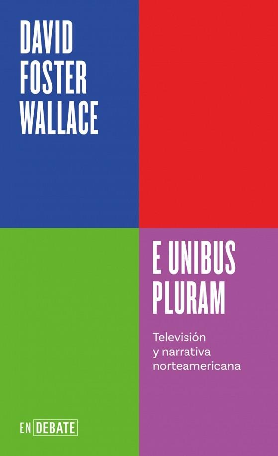 E UNIBUS PLURAM | 9788410433410 | WALLACE, DAVID FOSTER | Llibreria L'Illa - Llibreria Online de Mollet - Comprar llibres online