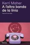 A L'ALTRE BANDA DE LA LÍNIA | 9788419552518 | MAHER , KERRI | Llibreria L'Illa - Llibreria Online de Mollet - Comprar llibres online