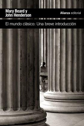 MUNDO CLÁSICO, EL | 9788491042112 | BEARD, MARY/HENDERSON, JOHN | Llibreria L'Illa - Llibreria Online de Mollet - Comprar llibres online