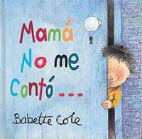 MAMA NO ME CONTO | 9788484881179 | COLE, BABETTE | Llibreria L'Illa - Llibreria Online de Mollet - Comprar llibres online