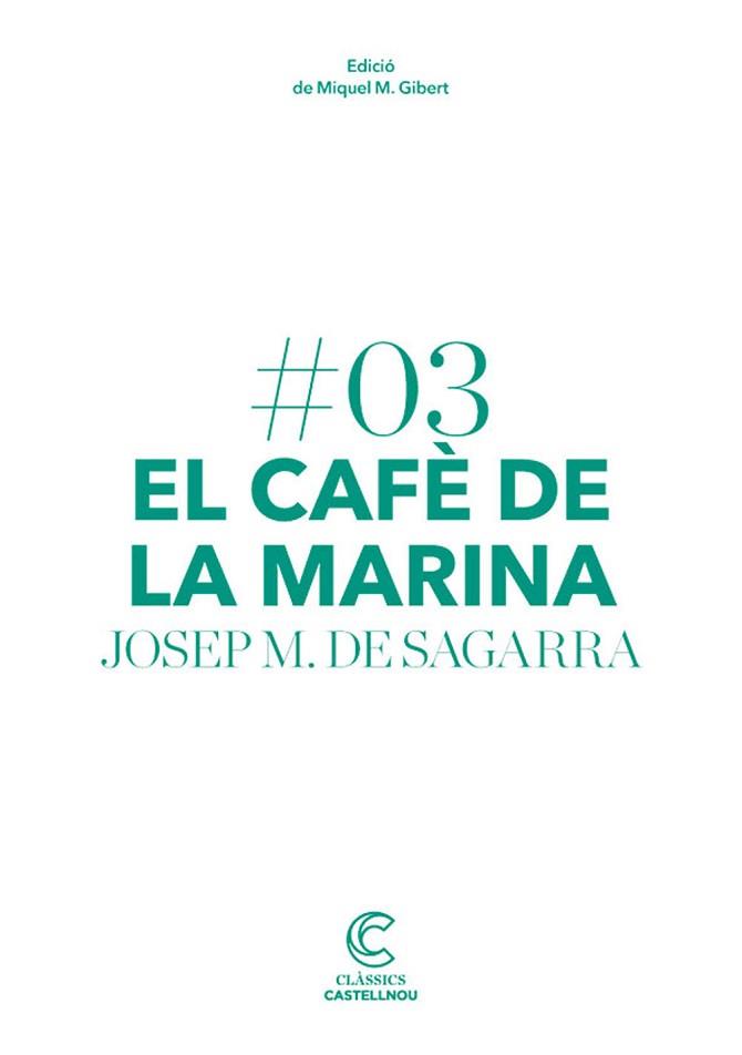 CAFÈ DE LA MARINA, EL | 9788498044652 | DE SAGARRA, JOSEP MARIA