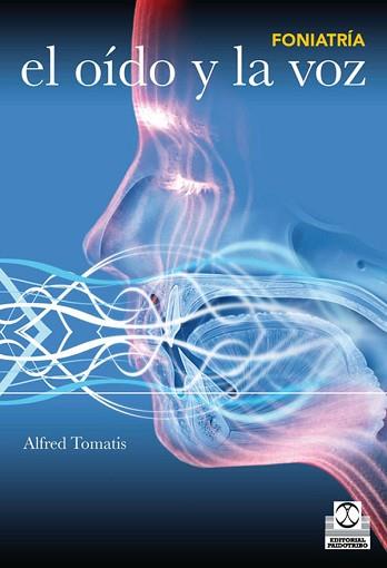 FONIATRÍA OÍDO Y LA VOZ | 9788499100326 | TOMATIS, ALFRED | Llibreria L'Illa - Llibreria Online de Mollet - Comprar llibres online