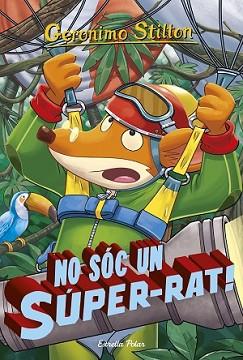 NO SÓC UN SÚPER-RAT | 9788416520541 | GERONIMO STILTON | Llibreria L'Illa - Llibreria Online de Mollet - Comprar llibres online