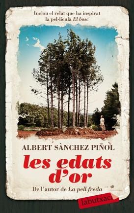 EDATS D'OR, LES | 9788499300887 | SÁNCHEZ PIÑOL, ALBERT