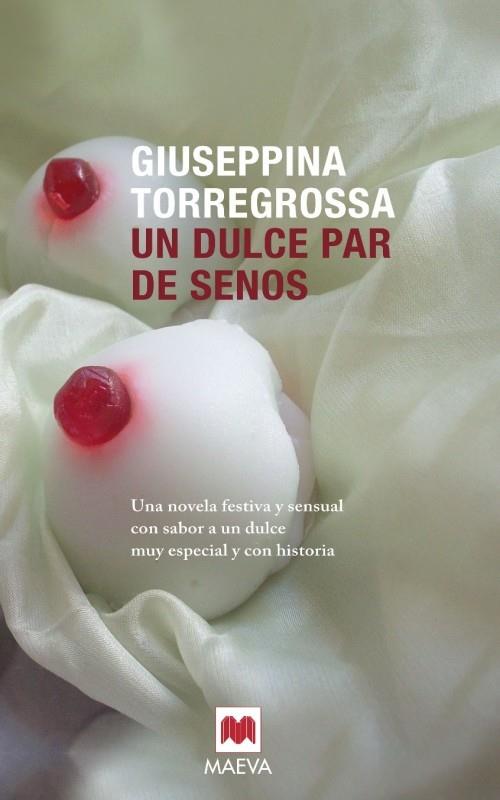 DULCE PAR DE SENOS, UN | 9788415120063 | TORREGROSSA, GIUSEPPINA | Llibreria L'Illa - Llibreria Online de Mollet - Comprar llibres online
