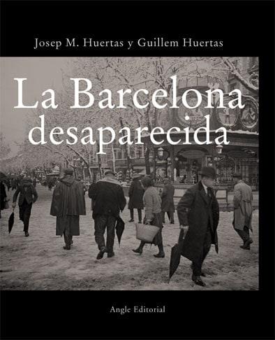 BARCELONA DESAPARECIDA, LA | 9788496103719 | HUERTAS, JOSEP M./HUERTAS, GUI | Llibreria L'Illa - Llibreria Online de Mollet - Comprar llibres online