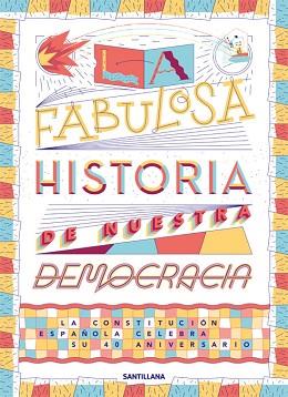 FABULOSA HISTORIA DE NUESTRA COSTITUCION, LA | 9788468050591 | VARIOS AUTORES