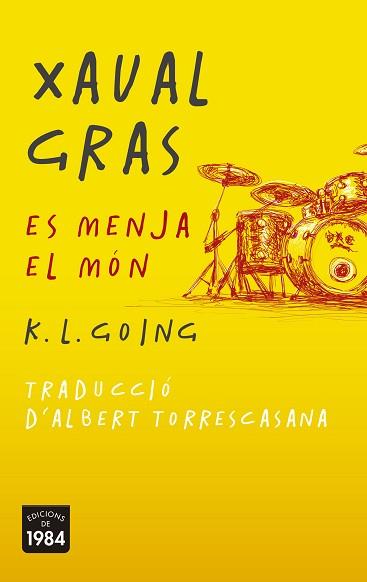 XAVAL GRAS ES MENJA EL MÓN | 9788415835936 | GOING, K.L.