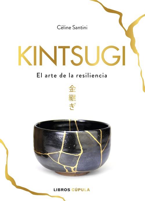 KINTSUGI | 9788448025342 | SANTINI, CÉLINE | Llibreria L'Illa - Llibreria Online de Mollet - Comprar llibres online