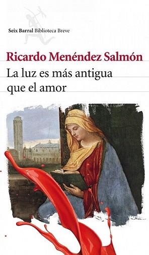 LUZ ES MAS ANTIGUA QUE EL AMOR, LA | 9788432212956 | MENENDEZ SALMON, RICARDO