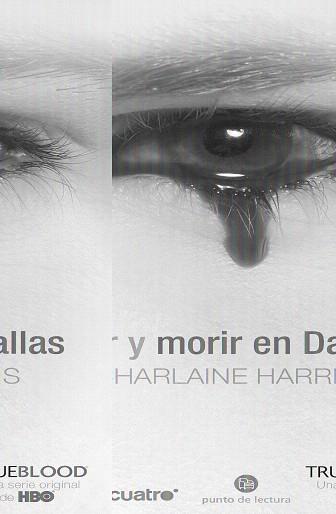 VIVIR Y MORIR EN DALLAS | 9788466322911 | HARRIS, CHARLAINE | Llibreria L'Illa - Llibreria Online de Mollet - Comprar llibres online