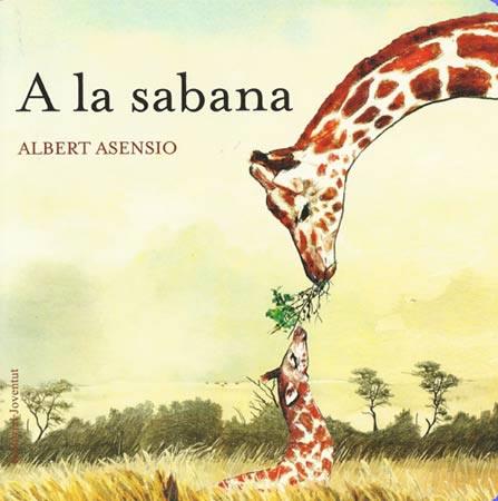 A LA SABANA | 9788426138675 | ASENSIO, ALBERT | Llibreria L'Illa - Llibreria Online de Mollet - Comprar llibres online