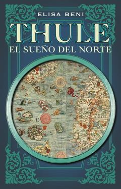 THULE. EL SUEÑO DEL NORTE | 9788419449085 | BENI, ELISA | Llibreria L'Illa - Llibreria Online de Mollet - Comprar llibres online