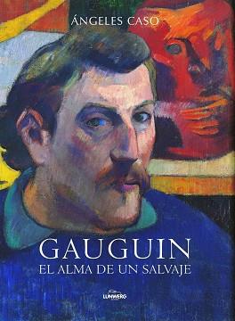 GAUGUIN. EL ALMA DE UN SALVAJE | 9788497859196 | CASO, ÁNGELES