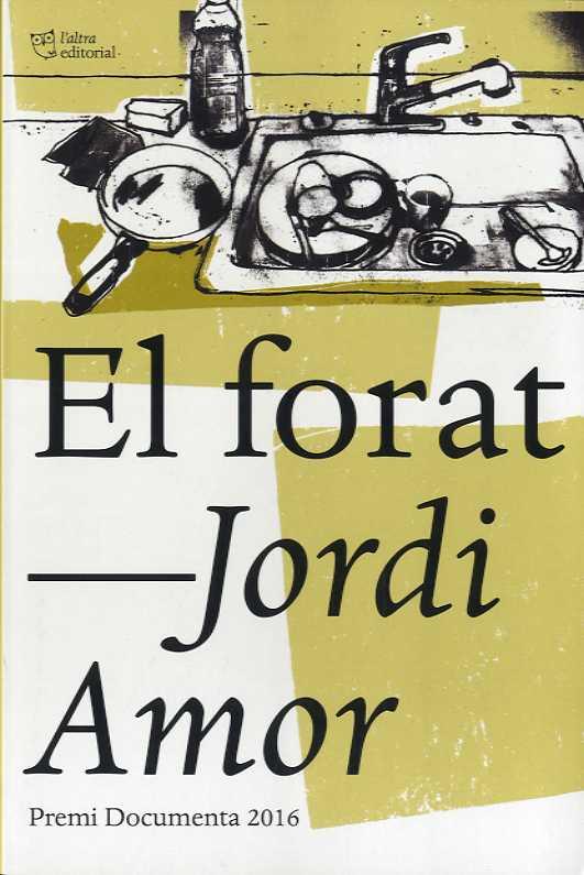 FORAT, EL | 9788494655616 | AMOR, JORDI | Llibreria L'Illa - Llibreria Online de Mollet - Comprar llibres online