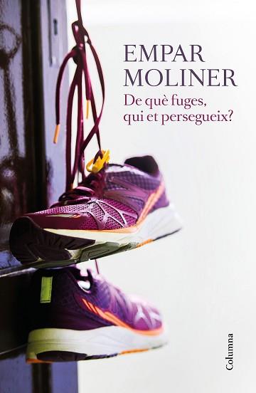 DE QUÈ FUGES QUI ET PERSEGUEIX? | 9788466422215 | MOLINER, EMPAR | Llibreria L'Illa - Llibreria Online de Mollet - Comprar llibres online