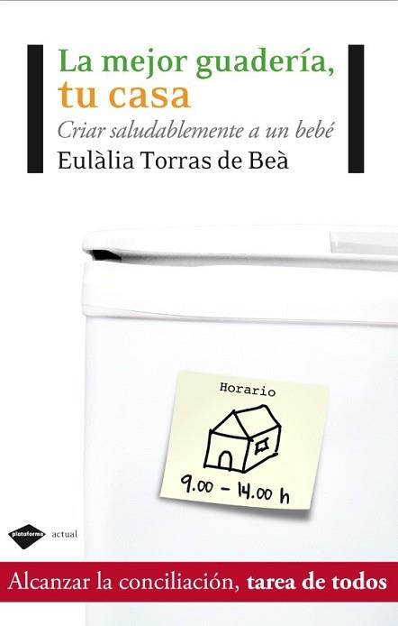 MEJOR GUARDERÍA TU CASA, LA | 9788415115069 | TORRAS DE BÈA, EULALIA | Llibreria L'Illa - Llibreria Online de Mollet - Comprar llibres online