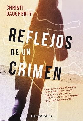 REFLEJOS DE UN CRIMEN | 9788491392293 | DAUGHERTY, CHRISTI | Llibreria L'Illa - Llibreria Online de Mollet - Comprar llibres online