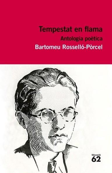 TEMPESTAT DE FLAMA. ANTOLOGIA POÈTICA | 9788415192374 | ROSSELLÓ-PÒRCEL, BARTOMEU | Llibreria L'Illa - Llibreria Online de Mollet - Comprar llibres online