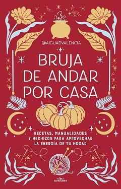 BRUJA DE ANDAR POR CASA | 9788419507822 | AIGUADVALENCIA