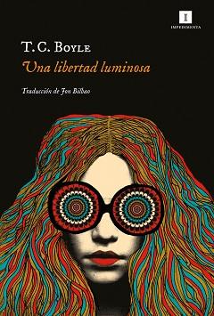 LIBERTAD LUMINOSA, UNA | 9788417553586 | BOYLE, T. C.