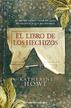 LIBRO DE LOS HECHIZOS, EL | 9788408091585 | HOWE, KATHERINE | Llibreria L'Illa - Llibreria Online de Mollet - Comprar llibres online