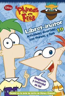PHINEAS Y FERB. LIBRET-INATOR 1.0 | 9788499513515 | DISNEY | Llibreria L'Illa - Llibreria Online de Mollet - Comprar llibres online