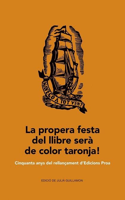 PROPERA FESTA DEL LLIBRE SERÀ DE COLOR TARONJA!, LA | 9788475885629 | DIVERSOS AUTORES | Llibreria L'Illa - Llibreria Online de Mollet - Comprar llibres online