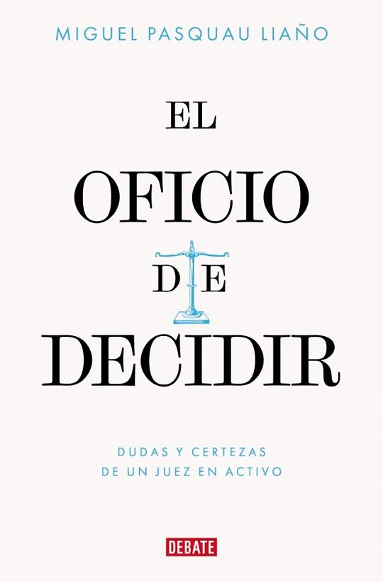 OFICIO DE DECIDIR, EL | 9788410433779 | PASQUAU LIAÑO, MIGUEL | Llibreria L'Illa - Llibreria Online de Mollet - Comprar llibres online