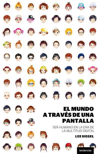 MUNDO A TRAVES DE UNA PANTALLA, EL | 9788493619435 | SIEGEL, LEE | Llibreria L'Illa - Llibreria Online de Mollet - Comprar llibres online