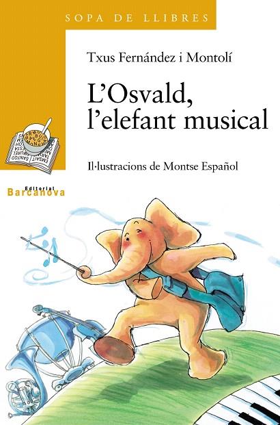 OSVALD, L'ELEFANT MUSICAL | 9788448915810 | FERNANDEZ MONTOLI, TXUS | Llibreria L'Illa - Llibreria Online de Mollet - Comprar llibres online