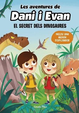 AVENTURES DE DANI I EVAN 1. EL SECRET DELS DINOSAURES | 9788413893044 | LAS AVENTURAS DE DANI Y EVAN | Llibreria L'Illa - Llibreria Online de Mollet - Comprar llibres online