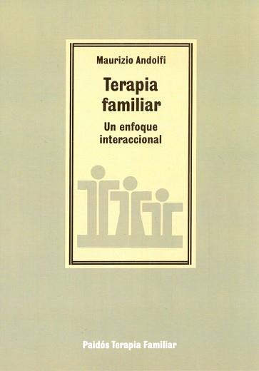 TERAPIA FAMILIAR : UN ENFOQUE INTERACCIONAL | 9788475096506 | Andolfi, Maurizio | Llibreria L'Illa - Llibreria Online de Mollet - Comprar llibres online