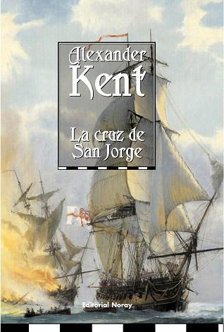 CRUZ DE SAN JORGE, LA | 9788474862065 | KENT, ALEXANDER