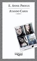 ATANDO CABOS | 9788483108215 | ANNIE PROULX, E. | Llibreria L'Illa - Llibreria Online de Mollet - Comprar llibres online