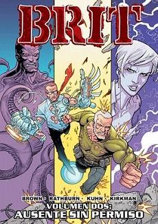 BRIT 2: AUSENTE SIN PERMISO | 9788492458721 | BRUCE BROWN Y ROBERT KIRKMAN
