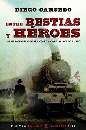 ENTRE BESTIAS Y HEROES | 9788467035643 | CARCEDO, DIEGO | Llibreria L'Illa - Llibreria Online de Mollet - Comprar llibres online