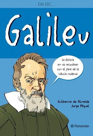 GALILEU | 9788434236165 | DE AMEIDA, GILHERME/MIGUEL, JORGE | Llibreria L'Illa - Llibreria Online de Mollet - Comprar llibres online