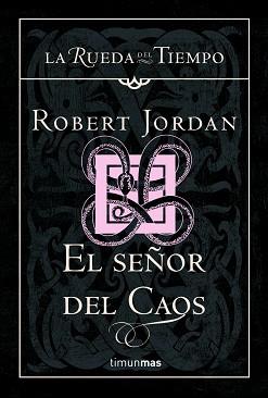 SEÑOR DEL CAOS, EL | 9788448034573 | JORDAN, ROBERT | Llibreria L'Illa - Llibreria Online de Mollet - Comprar llibres online