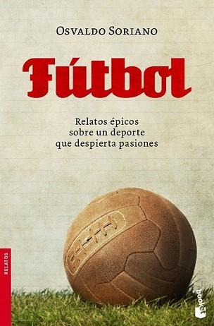 FUTBOL | 9788432250804 | SORIANO, OSVALDO | Llibreria L'Illa - Llibreria Online de Mollet - Comprar llibres online