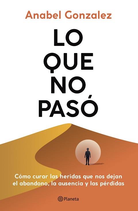 LO QUE NO PASÓ | 9788408298014 | GONZALEZ, ANABEL | Llibreria L'Illa - Llibreria Online de Mollet - Comprar llibres online
