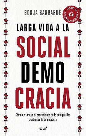 LARGA VIDA A LA SOCIALDEMOCRACIA | 9788434429932 | BARRAGUÉ, BORJA | Llibreria L'Illa - Llibreria Online de Mollet - Comprar llibres online