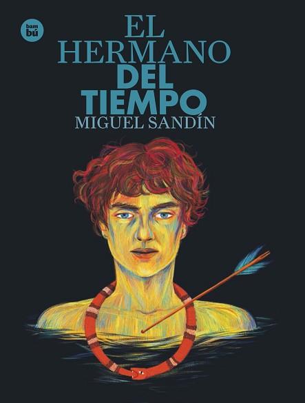 HERMANO DEL TIEMPO, EL | 9788483435151 | SANDIN, MIGUEL | Llibreria L'Illa - Llibreria Online de Mollet - Comprar llibres online