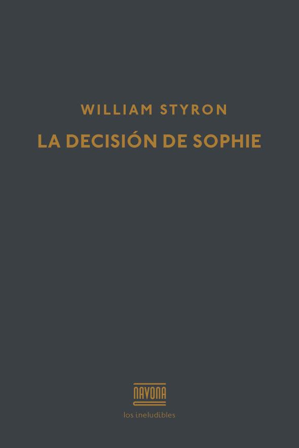 DECISISON DE SOPHIE, LA | 9788416259441 | STYRON, WILLIAM